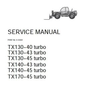 Case TX130-40 TX130-43 TX130-45 TX140-43 TX140-45 TX170-45 turbo Telescopic Handlers Service Manual