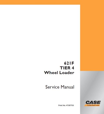 CASE 621F Tier 4 Wheel Loader Service Repair Manual