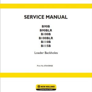 New Holland B90B-B115B Loader Backhoe Service Repair Manual