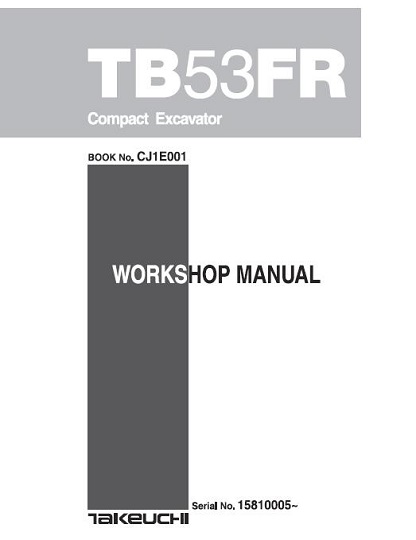 Takeuchi TB53FR Compact Excavator Workshop Manual