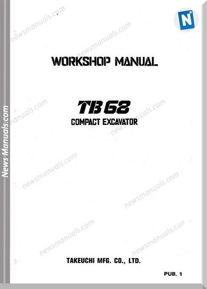 Takeuchi Compact Excavator Tb68-E Workshop Manual