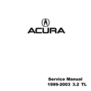 1999- 2003 Acura 3.2L TL Service Repair Manual