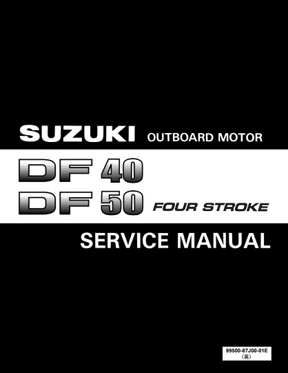 1999-2011 Suzuki DF40 50 4-Stroke Outboard Service Manual