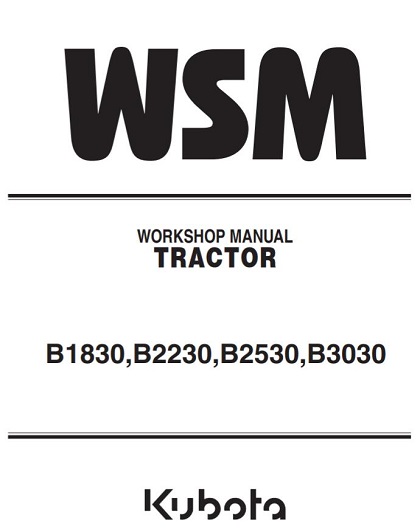 Kubota Tractor B1830 B2230 B2530 B3030 Workshop Manual