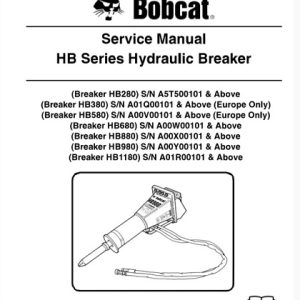 Bobcat HB280, HB380, HB580, HB680, HB880, HB980, HB1180 Hydraulic Breaker Service Manual