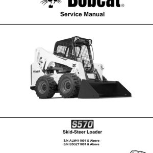 Bobcat S570 Skid - Steer Loader Service Repair Manual