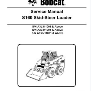 Bobcat S160 Skid - Steer Loader Service Repair Manual
