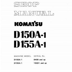 Komatsu D150A-1, D155A-1 Dozer Bulldozer Shop Manual