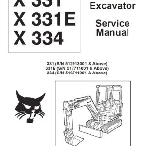 Bobcat X331, X331E, X334 Hydraulic Excavator Service Manual