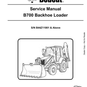 Bobcat B700 Loader Backhoe Service Repair Manual