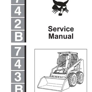 Bobcat 742B, 743B Skid Steer Loader Service Manual