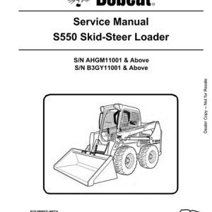 Bobcat S550 Skid - Steer Loader Service Repair Manual