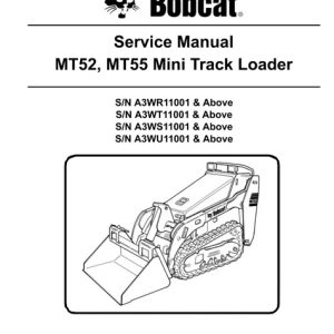 Bobcat MT52, MT55 Mini Track Loader Service Manual
