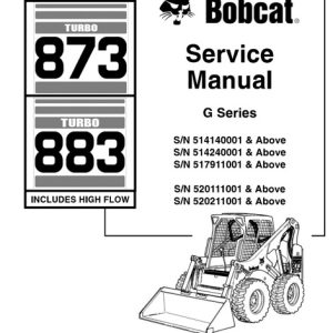 Bobcat Turbo 873, Turbo 883 Includes High Flow Skid Steer Loader (G Series) Service Manual