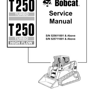 Bobcat T250 Turbo, T250 Turbo High Flow Compact Track Loader Service Manual