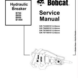 Bobcat B700, B850, B950, B1400 Hydraulic Breaker Service Manual