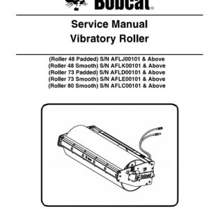 Bobcat Vibratory Roller ( 48 Padded, 48 Smooth, 73 Paddde, 73 Smooth, 80 Smooth) Service Manual