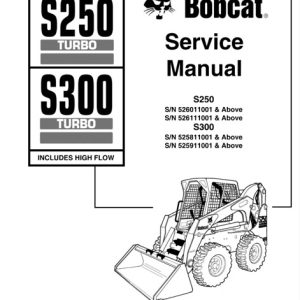 Bobcat S250 Turbo, S300 Turbo Skid - Steer Loader Service Manual