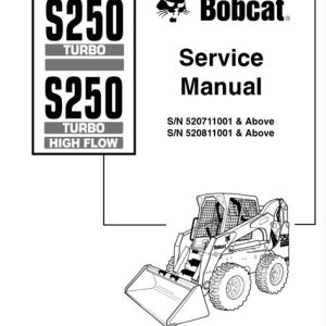Bobcat S250 Turbo, S250 Turbo High Flow Skid - Steer Loader Service Manual