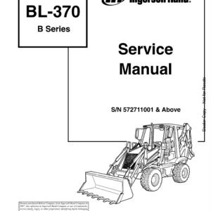 Bobcat Ingersoll Rand BL370 B-Series Backhoe Loader Service Manual