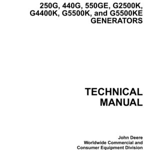 John Deere 250G, 440G, 550GE, G2500K, G4400K, G5500K, G5500KE Generators Technical Manual