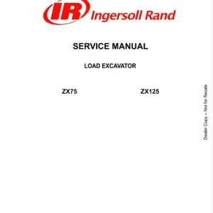 Ingersoll Rand ZX75, ZX125 Load Excavator Service Manual