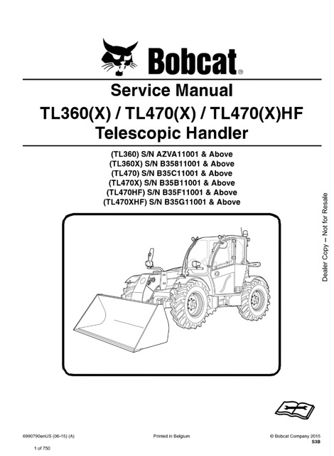Bobcat TL360(X) , TL470(X) , TL470(X) HF Telescopic Handler Service Manual