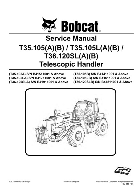 Bobcat T35.105A, T35.105B, T35.105LA, T35.105LB, T36.120SLA, T36.120SLB Telescopic Handler Service Manual