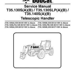 Bobcat T35.130SA, T35.130SB, T35.130SLPA, T35.130SLPB, T35.140SA, T35.140SB Telescopic Handler Service Manual
