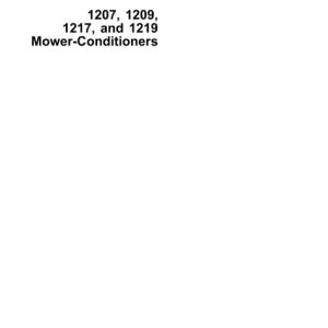 John Deere 1207, 1209, 1217, 1219 Mower - Conditioners Technical Manual