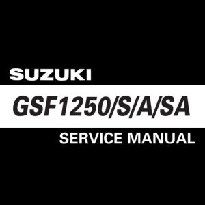2007 Suzuki GSF1250A, GSF1250S, GSF1250SA Bandit Service Manual