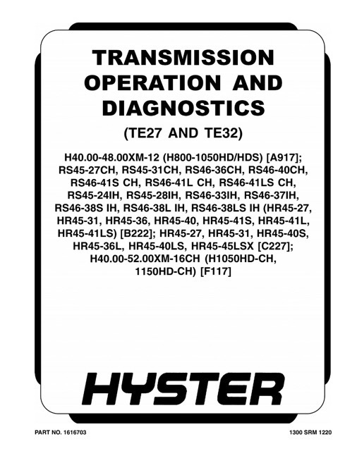 Hyster D222 (RS45-27CH, RS45-31CH, RS46-36CH, RS46-41L-CH, RS46-41S-CH, RS46-41LS-CH) Internal Combustion Engine Trucks Service Manual