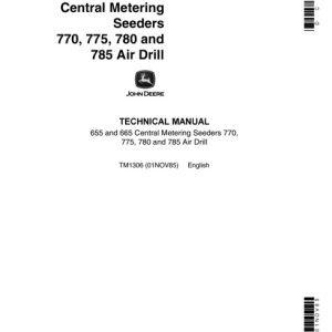 John Deere 655, 665 Central Metering Seeder 770, 775, 780, 785 Air Drill Technical Manual